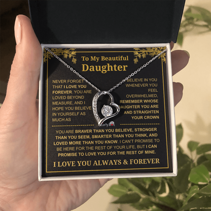 To My Beautiful Daughter - I Love You Always & Forever Necklace