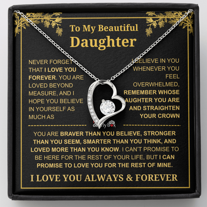 To My Beautiful Daughter - I Love You Always & Forever Necklace