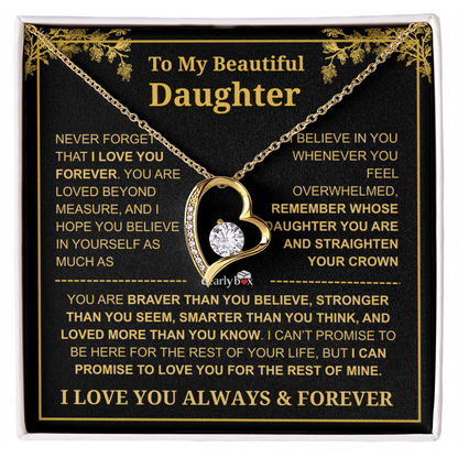 To My Beautiful Daughter - I Love You Always & Forever Necklace